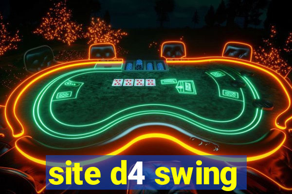 site d4 swing